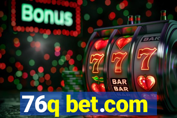 76q bet.com